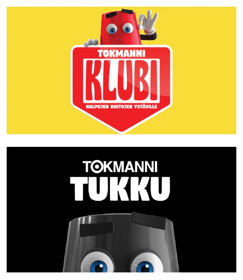 Yhdistetyssä kuvassa esiintyy kaksi Tokmannin maskottia eri taustoilla. Yläosassa punainen, 3D-animoitu ämpärihahmo vilkuttaa keltaista taustaa vasten. Sen alla on punainen kilpi, jossa lukee ”TOKMANNI KLUBI – Halpojen hintojen ystäville”. Alaosassa musta 3D-ämpärihahmo katsoo eteenpäin mustaa taustaa vasten, yläpuolellaan valkoinen teksti ”TOKMANNI TUKKU”.