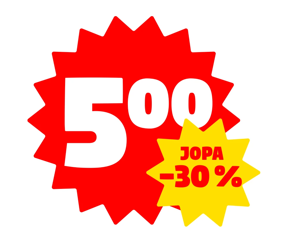 Valkoisella taustalla suuri punainen monisakarainen pyöreä muoto, jonka keskellä valkoisella isokokoinen hinta "5,00". Oikeassa alakulmassa keltainen pienempi monisakarainen pyöreä muoto, jossa punaisella teksti "JOPA" ja sen alla "-30 %".