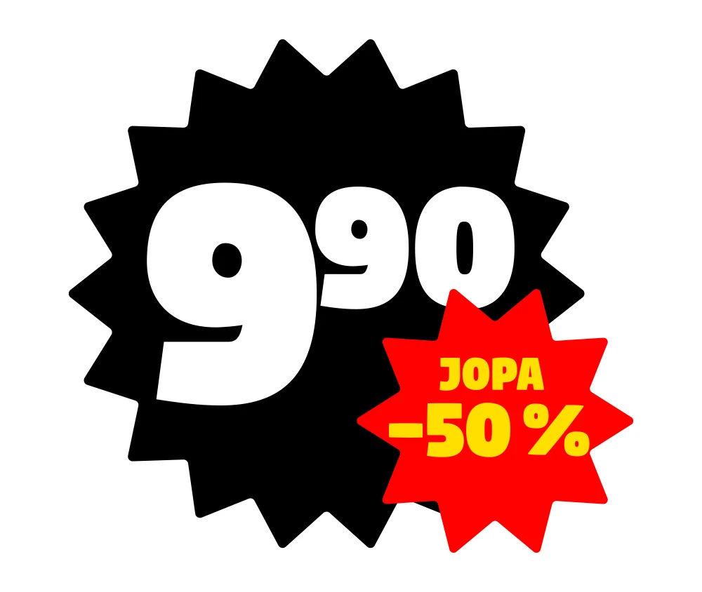 Valkoisella taustalla iso musta monisakarainen pyöreä muoto, jonka keskellä valkoisella isokokoinen hinta 9,90. Oikeassa alakulmassa pienempi punainen monisakarainen pyöreä muoto, jossa keltaisella teksti 'JOPA' ja punaisella '-50 %'.