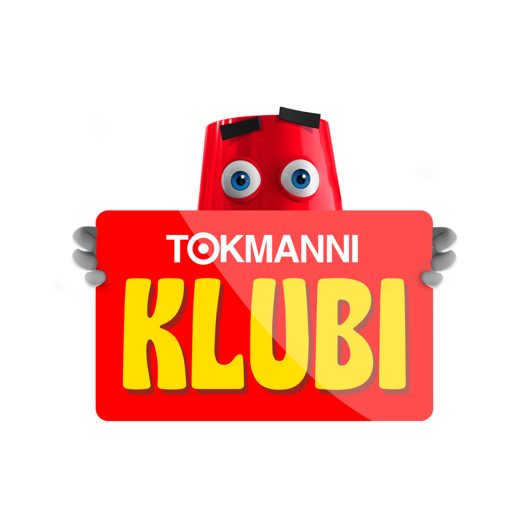 Tokmannin maskottihahmo - 3D-mallinnettu punainen hohtava ämpäri - pitää kasvojensa edessä punaista kylttiä, jossa lukee isolla "Tokmanni Klubi". Hahmon silmät ovat kyltin takaa näkyvissä ja se näyttää hieman hämmästyneeltä.