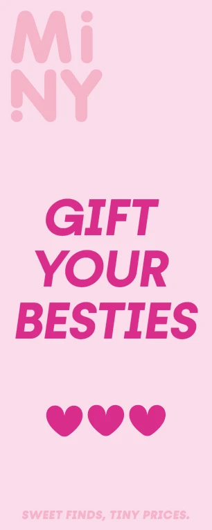 Miny's Gift Your Besties campaign material featuring a pink background, heart illustrations, and the slogan "Sweet finds, tiny prices"