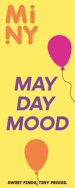 Miny's May Day Mood campaign material featuring colorful balloon illustrations and the slogan "Sweet finds, tiny prices"